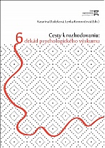 Cesty k rozhodovaniu: Šesť dekád psychologického výskumu